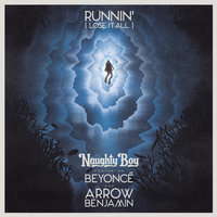 Naughty Boy & Beyoncé & Arrow Benjamin - Runnin' (Lose It All)