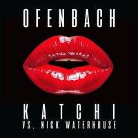 Nick Waterhouse & Ofenbach - Katchi (Ofenbach vs. Nick Waterhouse)