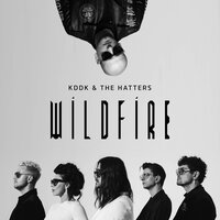 KDDK & The Hatters - Wildfire